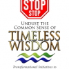 Stop Stop Stop undust the common sense of Timeless Wisdom